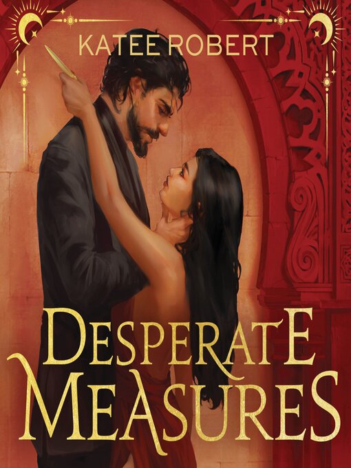 Title details for Desperate Measures by Katee Robert - Wait list